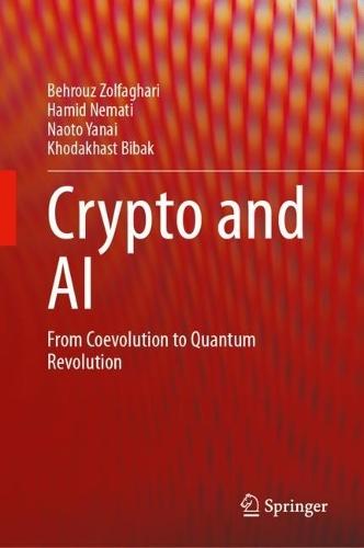 Crypto and AI: From Coevolution to Quantum Revolution  by Behrouz Zolfaghari at Abbey's Bookshop, 