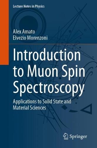 Introduction to Muon Spin Spectroscopy: Applications to Solid State and Material Sciences  by Alex Amato at Abbey's Bookshop, 