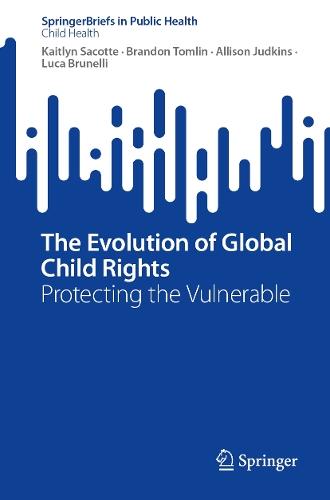 The Evolution of Global Child Rights: Protecting the Vulnerable  by Kaitlyn Sacotte at Abbey's Bookshop, 