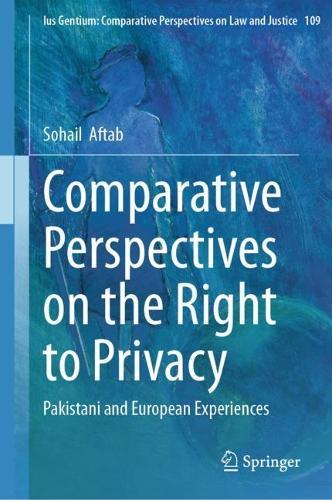 Comparative Perspectives on the Right to Privacy: Pakistani and European Experiences  by Sohail  Aftab at Abbey's Bookshop, 