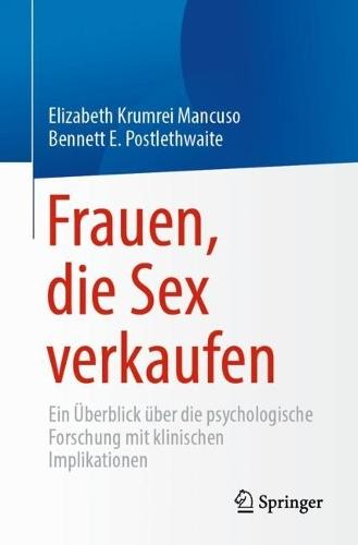 Frauen, die Sex verkaufen: Ein Überblick über die psychologische Forschung mit klinischen Implikationen  by Elizabeth Krumrei Mancuso at Abbey's Bookshop, 