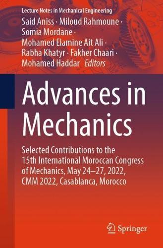 Advances in Mechanics: Selected Contributions to the 15th International Moroccan Congress of Mechanics, May 24-27, 2022, CMM 2022, Casablanca, Morocco  by Said Aniss at Abbey's Bookshop, 