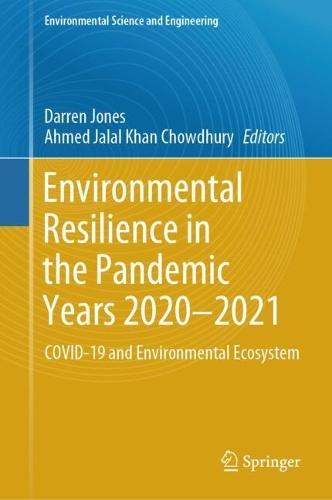 Environmental Resilience in the Pandemic Years 2020–2021: COVID-19 and Environmental Ecosystem  by Darren Jones at Abbey's Bookshop, 