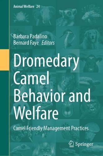 Dromedary Camel Behavior and Welfare: Camel Friendly Management Practices  by Barbara Padalino at Abbey's Bookshop, 