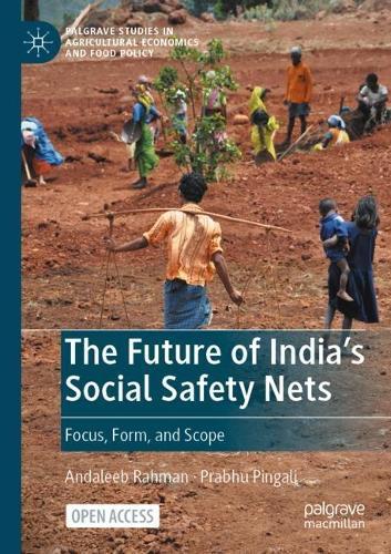 The Future of India's Social Safety Nets: Focus, Form, and Scope  by Andaleeb Rahman at Abbey's Bookshop, 
