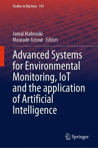 Advanced Systems for Environmental Monitoring, IoT and the application of Artificial Intelligence  by Jamal Mabrouki at Abbey's Bookshop, 