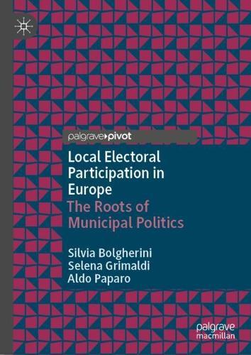 Local Electoral Participation in Europe: The Roots of Municipal Politics