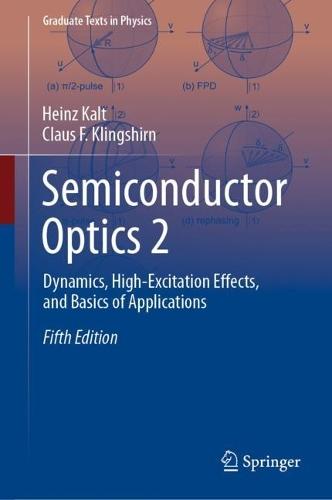 Semiconductor Optics 2: Dynamics, High-Excitation Effects, and Basics of Applications  by Heinz Kalt at Abbey's Bookshop, 