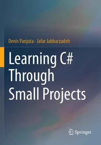 Learning C# Through Small Projects  by Denis Panjuta at Abbey's Bookshop, 