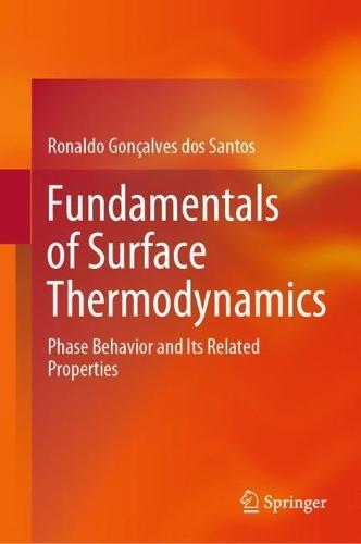 Fundamentals of Surface Thermodynamics: Phase Behavior and Its Related Properties  by Ronaldo Gonçalves dos Santos at Abbey's Bookshop, 