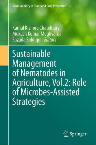 Sustainable Management of Nematodes in Agriculture, Vol.2: Role of Microbes-Assisted Strategies  by Kamal Kishore Chaudhary at Abbey's Bookshop, 