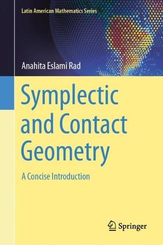Symplectic and Contact Geometry: A Concise Introduction  by Anahita Eslami Rad at Abbey's Bookshop, 