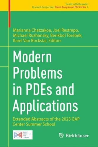 Modern Problems in PDEs and Applications: Extended Abstracts of the 2023 GAP Center Summer School  by Marianna Chatzakou at Abbey's Bookshop, 