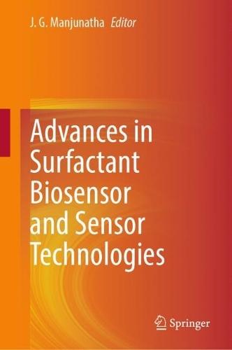 Advances in Surfactant Biosensor and Sensor Technologies  by J. G. Manjunatha at Abbey's Bookshop, 