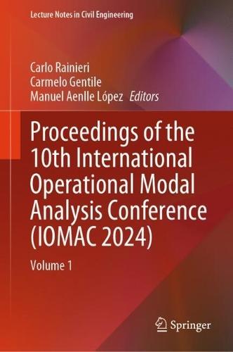 Proceedings of the 10th International Operational Modal Analysis Conference (IOMAC 2024): Volume 1