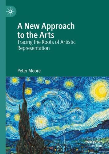 A New Approach to the Arts: Tracing the Roots of Artistic Representation  by Peter Moore at Abbey's Bookshop, 
