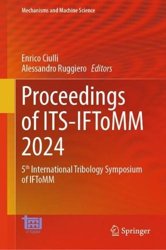 Proceedings of ITS-IFToMM 2024: 5th International Tribology Symposium of IFToMM  by Enrico Ciulli at Abbey's Bookshop, 