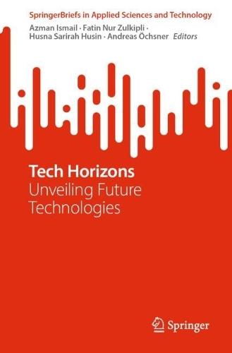 Tech Horizons: Unveiling Future Technologies  by Azman Ismail at Abbey's Bookshop, 