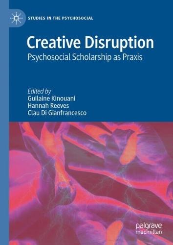 Creative Disruption: Psychosocial Scholarship as Praxis  by Guilaine Kinouani at Abbey's Bookshop, 
