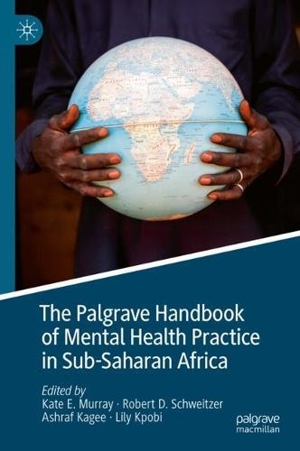 The Palgrave Handbook of Mental Health Practice in Sub-Saharan Africa  by Kate E. Murray at Abbey's Bookshop, 