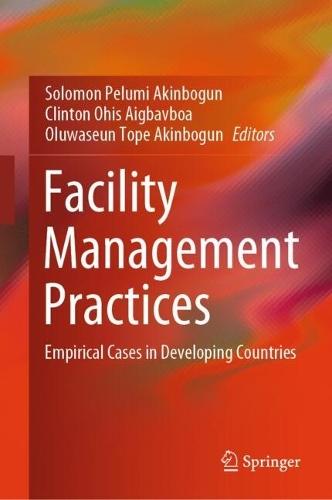 Facility Management Practices: Empirical Cases in Developing Countries  by Solomon Pelumi  Akinbogun at Abbey's Bookshop, 