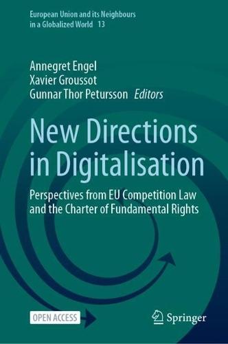 New Directions in Digitalisation: Perspectives from EU Competition Law and the Charter of Fundamental Rights  by Annegret Engel at Abbey's Bookshop, 