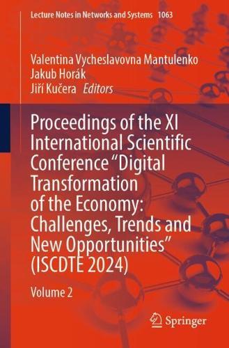 Proceedings of the XI International Scientific Conference ""Digital Transformation of the Economy: Challenges, Trends and New Opportunities"" (ISCDTE 2024): Volume 2  by Valentina Vycheslavovna Mantulenko at Abbey's Bookshop, 