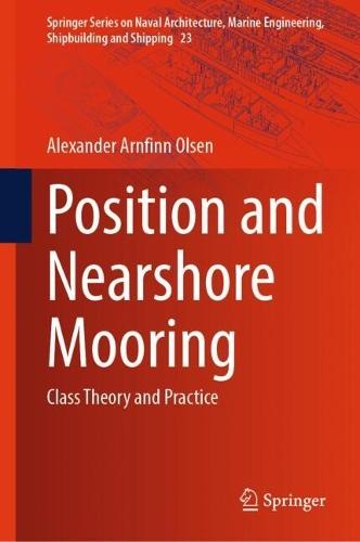 Position and Nearshore Mooring: Class Theory and Practice  by Alexander Arnfinn Olsen at Abbey's Bookshop, 