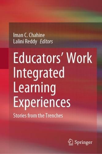 Educators’ Work Integrated Learning Experiences: Stories from the Trenches  by Iman C. Chahine at Abbey's Bookshop, 