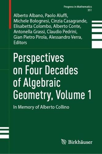 Perspectives on Four Decades of Algebraic Geometry, Volume 1: In Memory of Alberto Collino  by Alberto Albano at Abbey's Bookshop, 