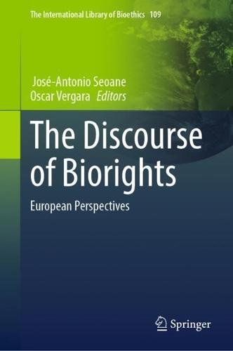 The Discourse of Biorights: European Perspectives  by José-Antonio Seoane at Abbey's Bookshop, 