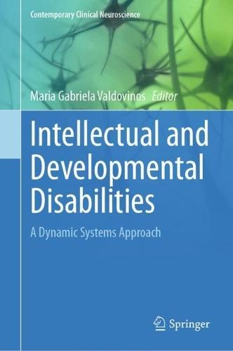 Intellectual and Developmental Disabilities: A Dynamic Systems Approach  by Maria Gabriela Valdovinos at Abbey's Bookshop, 