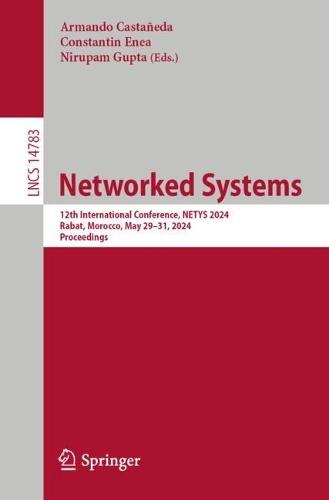 Networked Systems: 12th International Conference, NETYS 2024, Rabat, Morocco, May 29–31, 2024, Proceedings