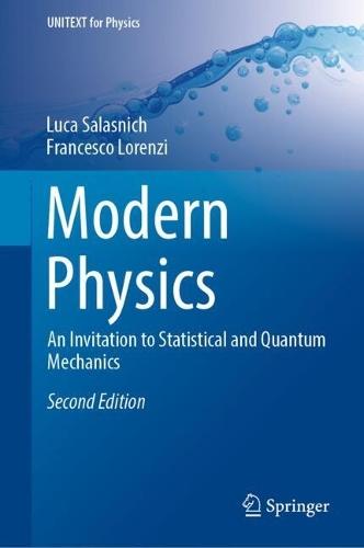 Modern Physics: An Invitation to Statistical and Quantum Mechanics  by Luca Salasnich at Abbey's Bookshop, 
