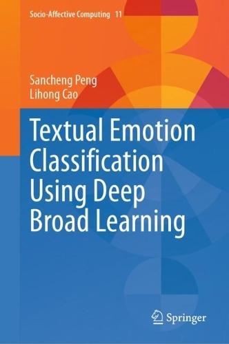 Textual Emotion Classification Using Deep Broad Learning  by Sancheng Peng at Abbey's Bookshop, 