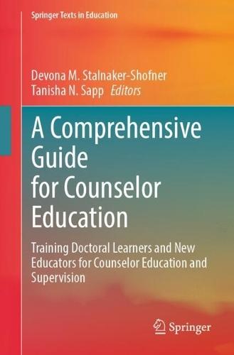 A Comprehensive Guide for Counselor Education: Training Doctoral Learners and New Educators for Counselor Education and Supervision  by Devona M. Stalnaker-Shofner at Abbey's Bookshop, 