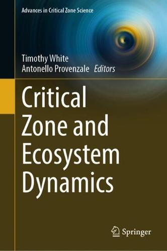Critical Zone and Ecosystem Dynamics  by Timothy White at Abbey's Bookshop, 