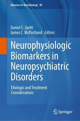 Neurophysiologic Biomarkers in Neuropsychiatric Disorders: Etiologic and Treatment Considerations  by Daniel C. Javitt at Abbey's Bookshop, 