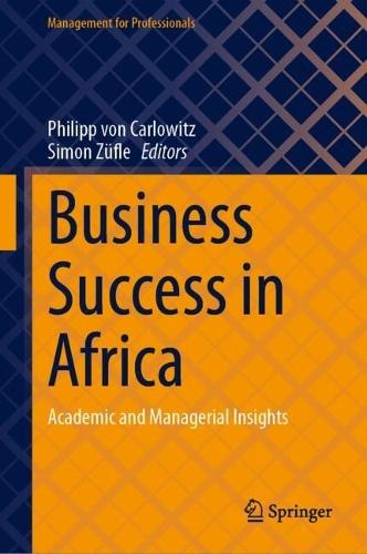 Business Success in Africa: Academic and Managerial Insights  by Philipp von Carlowitz at Abbey's Bookshop, 