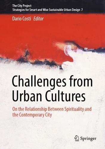 Challenges from Urban Cultures: On the Relationship Between Spirituality and the Contemporary City  by Dario Costi at Abbey's Bookshop, 
