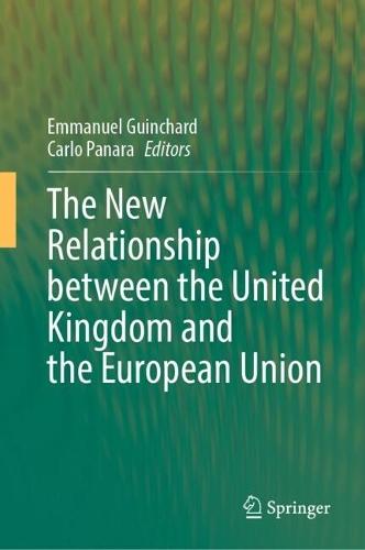 The New Relationship between the United Kingdom and the European Union  by Emmanuel Guinchard at Abbey's Bookshop, 