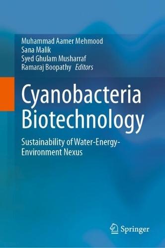 Cyanobacteria Biotechnology: Sustainability of Water-Energy-Environment Nexus  by Muhammad Aamer Mehmood at Abbey's Bookshop, 