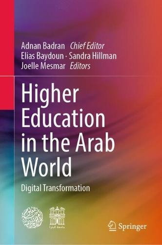 Higher Education in the Arab World: Digital Transformation  by Adnan Badran at Abbey's Bookshop, 