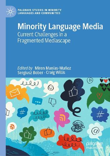 Minority Language Media: Current Challenges in a Fragmented Mediascape