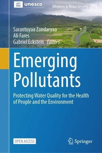 Emerging Pollutants: Protecting Water Quality for the Health of People and the Environment  by Sarantuyaa Zandaryaa at Abbey's Bookshop, 