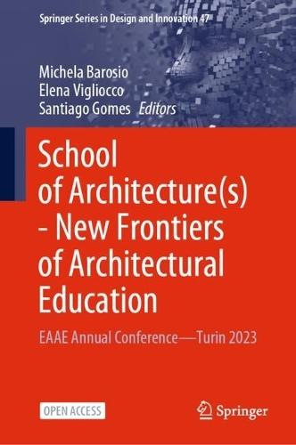 School of Architecture(s) - New Frontiers of Architectural Education: EAAE Annual Conference—Turin 2023