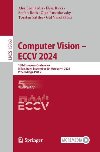 Computer Vision – ECCV 2024: 18th European Conference, Milan, Italy, September 29–October 4, 2024, Proceedings, Part V  by Aleš Leonardis at Abbey's Bookshop, 