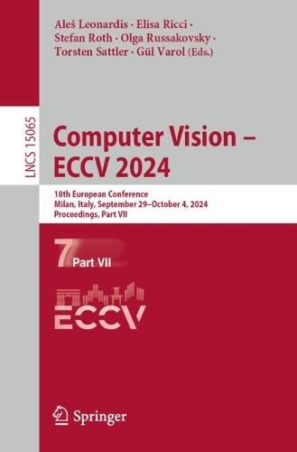 Computer Vision – ECCV 2024: 18th European Conference, Milan, Italy, September 29–October 4, 2024, Proceedings, Part VII
