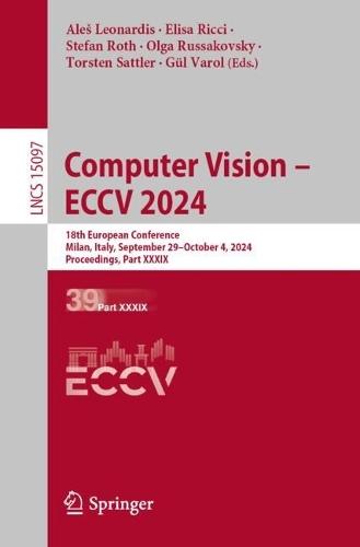 Computer Vision – ECCV 2024: 18th European Conference, Milan, Italy, September 29–October 4, 2024, Proceedings, Part XXXIX