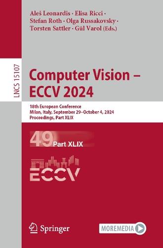 Computer Vision – ECCV 2024: 18th European Conference, Milan, Italy, September 29–October 4, 2024, Proceedings, Part XLIX  by Aleš Leonardis at Abbey's Bookshop, 